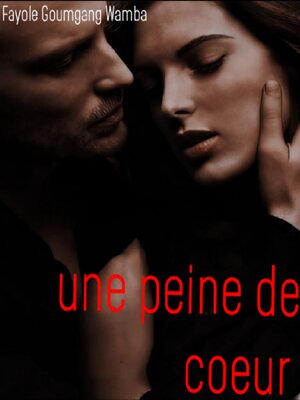cover image of Une peine de cœur